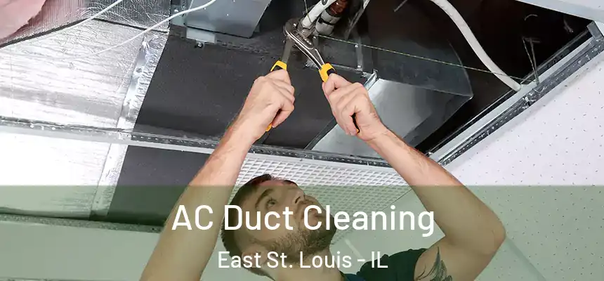  AC Duct Cleaning East St. Louis - IL